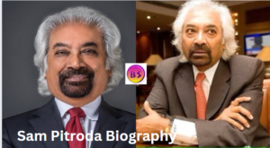 Sam Pitroda Biography